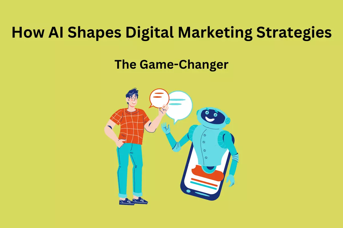 How AI Shapes Digital Marketing Strategies