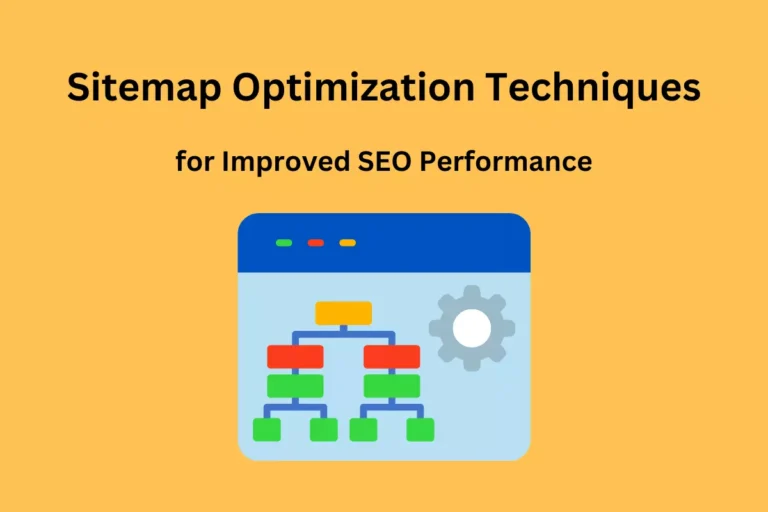 Sitemap Optimization Techniques for Improved SEO Performance