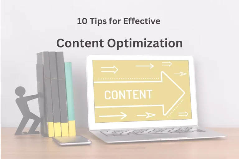 10 Tips for Effective Content Optimization: A Comprehensive Guide