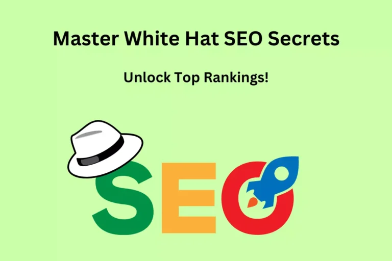 Master White Hat SEO Secrets: Unlock Top Rankings!